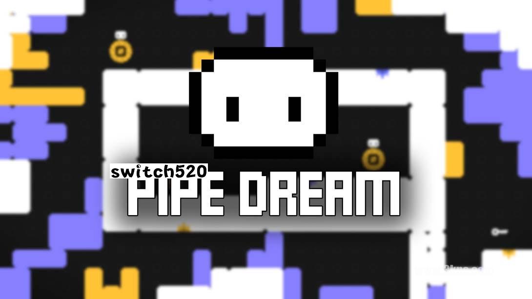 【美版】Pipe Dream_0