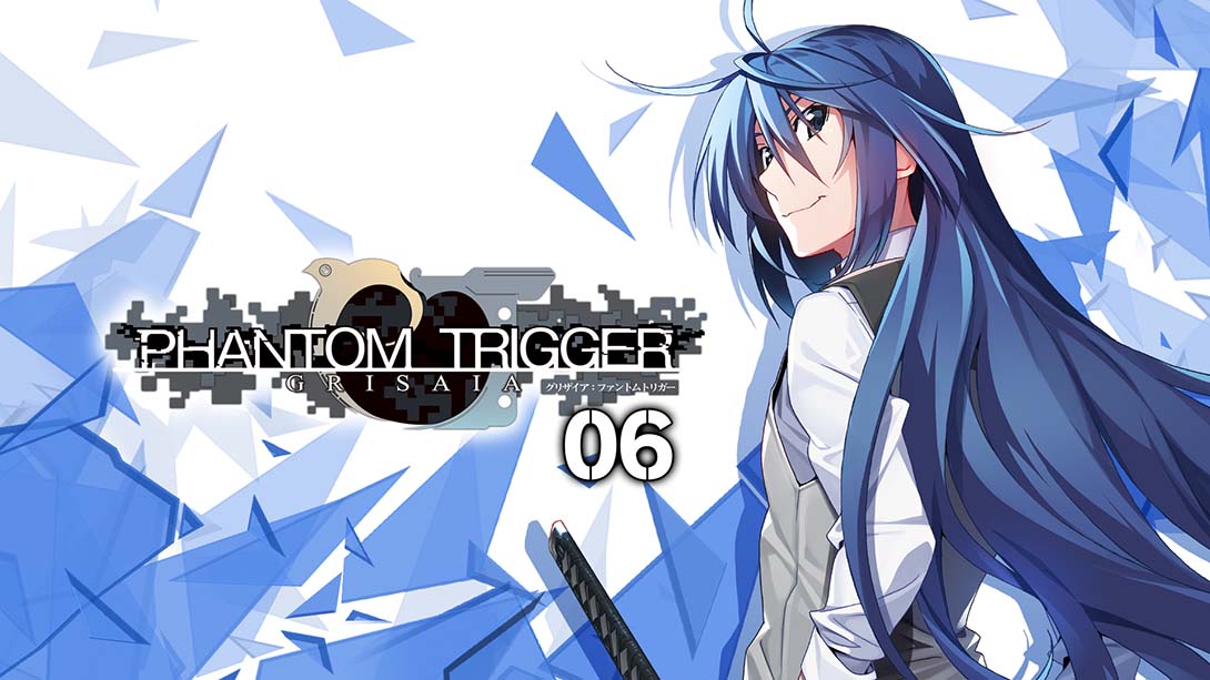 灰色：幻影板机 6 GRISAIA PHANTOM TRIGGER 06_0