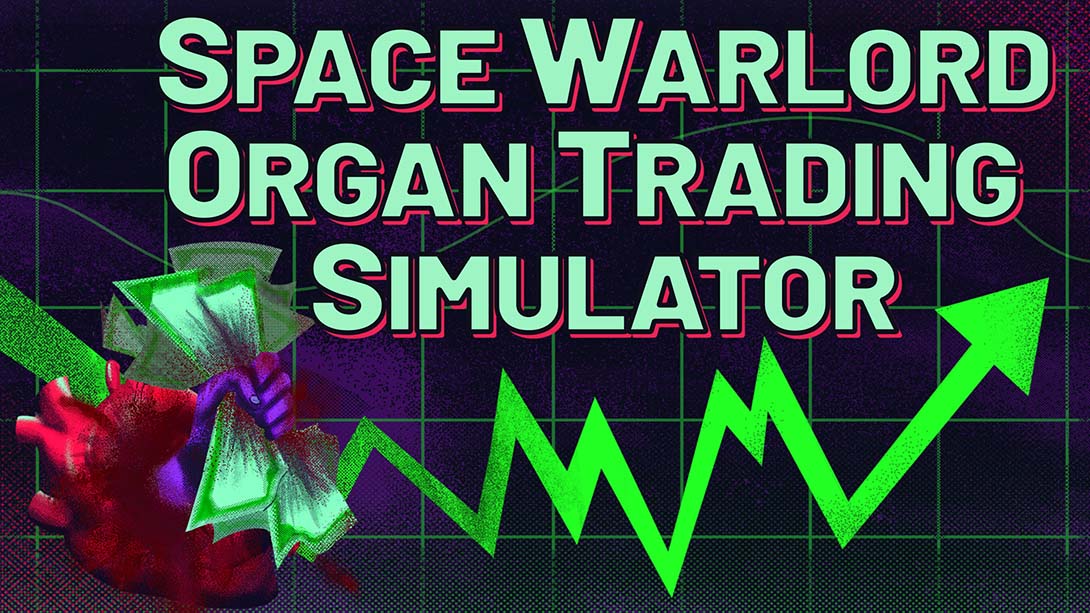【美版】太空军阀器官交易模拟 Space Warlord Organ Trading Simulato_0