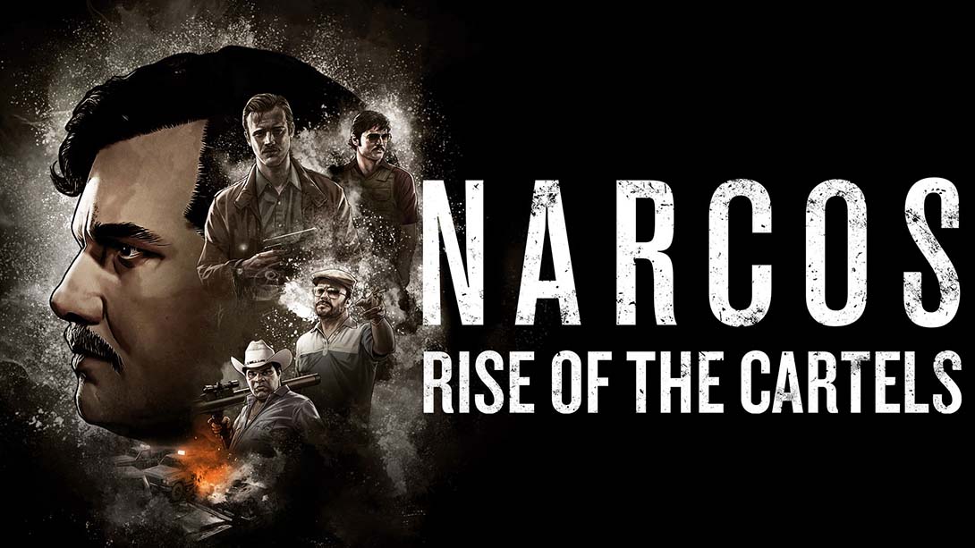 毒枭:卡特尔崛起 Narcos: Rise of the Cartels_0