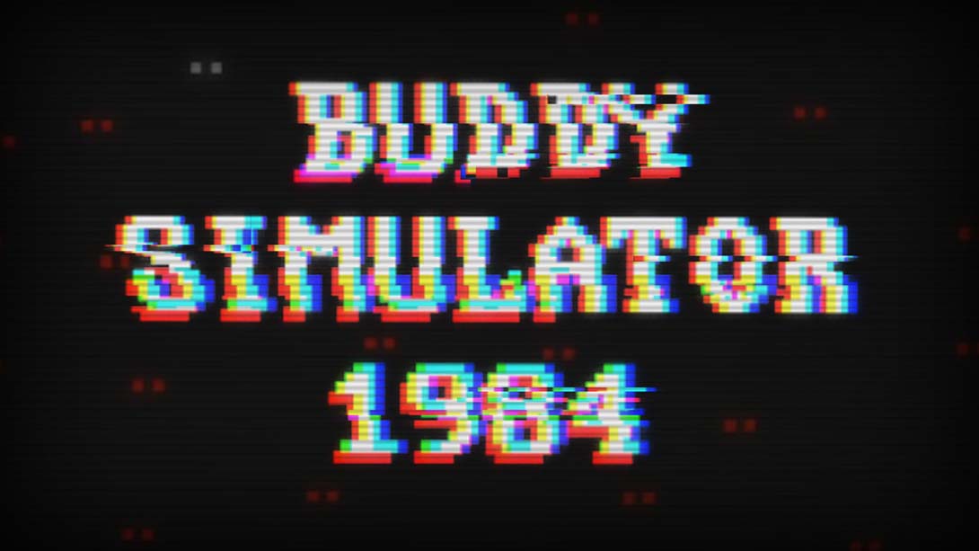 【美版】哥们儿模拟器1984 Buddy Simulator 1984_0