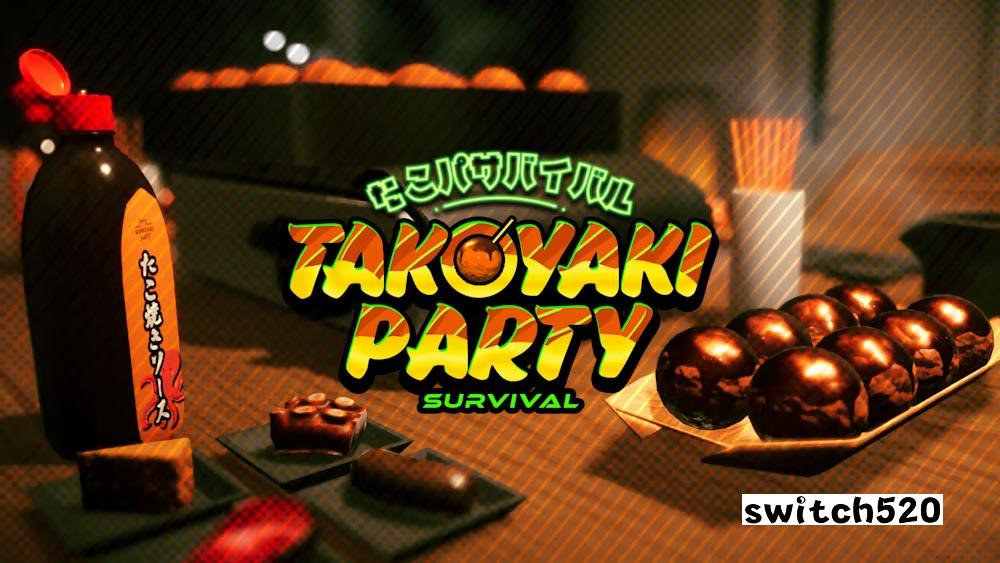 章鱼烧派对生存 Takoyaki Party Survival_0